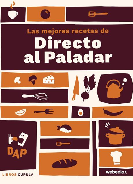 Portada de Las mejores recetas de Directo al Paladar. /Libros Cúpula