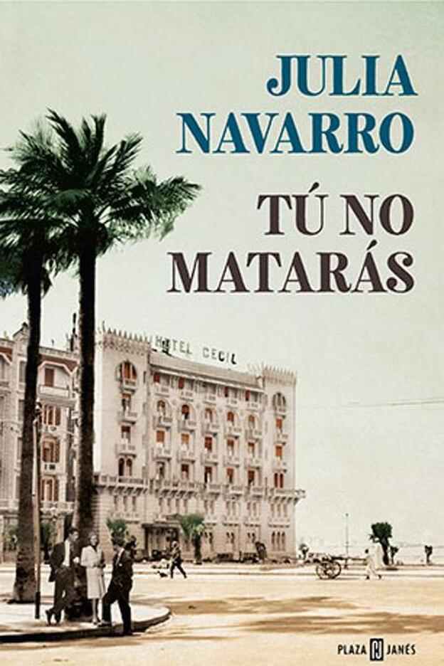 'Tú no matarás', Julia Navarro