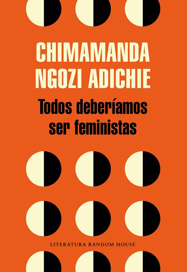 Todos deberíamos ser feministas de Chimamanda Ngozi Adichie