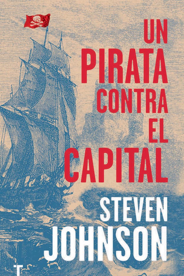 Portada de 'Un pirata contra el capital', de Steven Johnson (Turner)