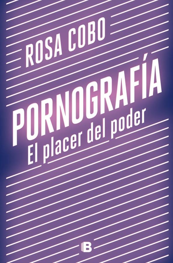 Pornografía (Rosa Cobo, Ediciones B)