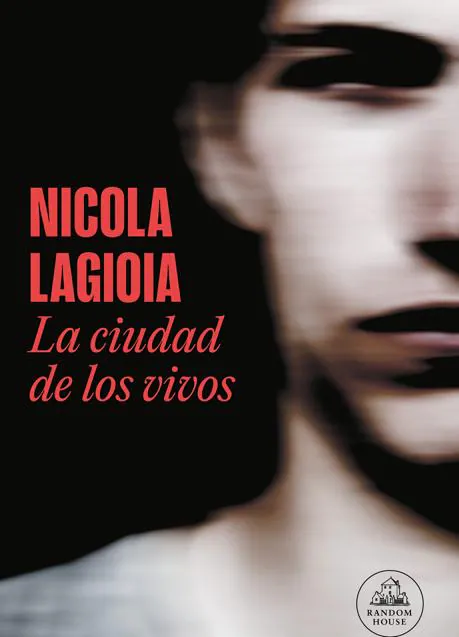 Portada del libro de Nicola Lagiogia, La ciudad de los vivos. / Random House.