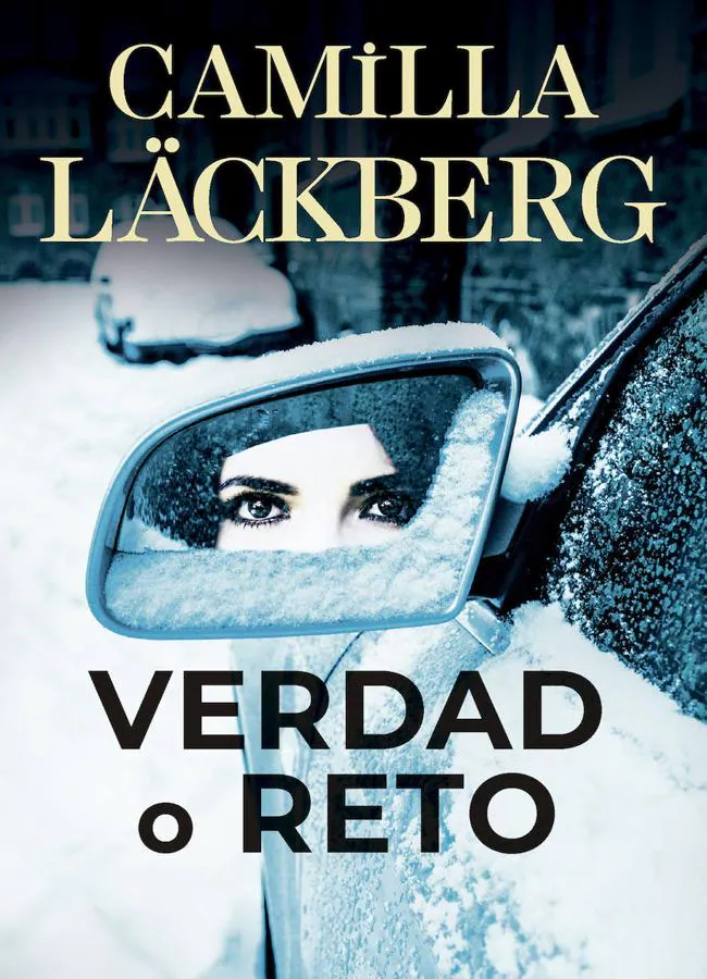 Verdad o reto, la nueva novela de Camilla Läckberg.