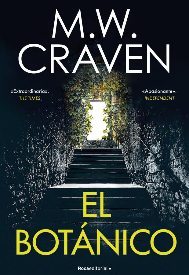 Portada de la nueva novela de M.W Craven, El botánico. /Roca Editorial