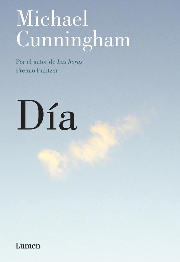 Portada de Día, la nueva novela del autor de Las horas, Michael Cunningham. / Lumen