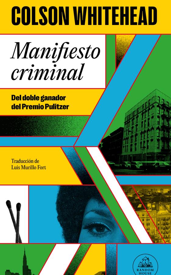 Portada de Manifiesto Criminal, el nuevo libro de Colson Whitehead. / Random House