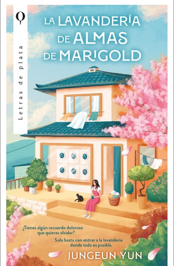 Portada de la novela de Jungeun Yun, la novela de La lavandería de almas de Marigold. / Letras de Plata