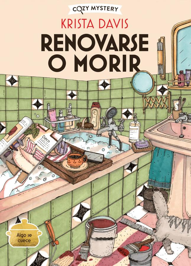 Portada de Renovarse o morir, el nuevo cozy mystery de Krista Davis. /Alma Editorial