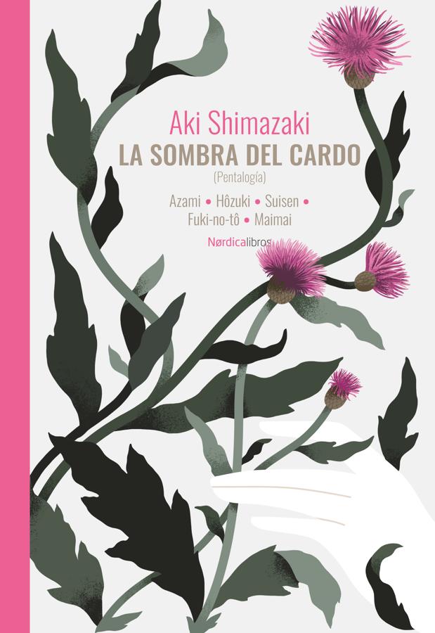 Portada de La sombra del cardo, la última pentalogía de una de las representantes de la literatura japonesa actual, Aki Shimazaki. / Nórdica Libros